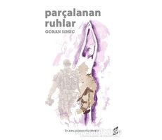 Parçalanan Ruhlar - Goran Simiç - Okur Kitaplığı