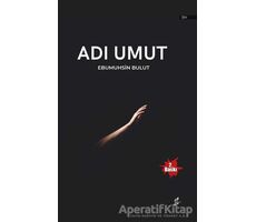 Adı Umut - Ebu Muhsin Bulut - Okur Kitaplığı