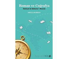 Roman ve Coğrafya - Necla Dursun - Okur Kitaplığı