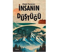 İnsanın Düştüğü - Ahmet Karacan - Okur Kitaplığı