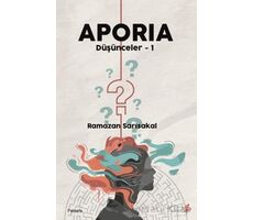 Aporia - Düşünceler - 1 - Ramazan Sarısakal - Okur Kitaplığı