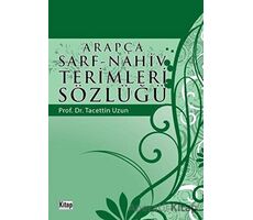 Arapça Sarf - Nahiv Terimleri Sözlüğü - Tacettin Uzun - Kitap Dünyası Yayınları