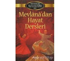 Mevlana’dan Hayat Dersleri - Kolektif - Yakamoz Yayınevi