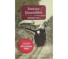 Sonrası Şimendifer - Mehmet Aycı - Okur Kitaplığı