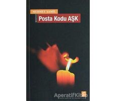 Posta Kodu Aşk - Mehmet Şamil - Okur Kitaplığı