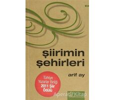 Şiirimin Şehirleri - Arif Ay - Okur Kitaplığı