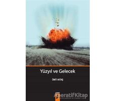 Yüzyıl ve Gelecek - Ümit Aktaş - Okur Kitaplığı