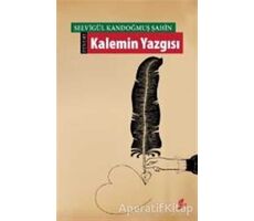 Kalemin Yazgısı - Selvigül Kandoğmuş Şahin - Okur Kitaplığı