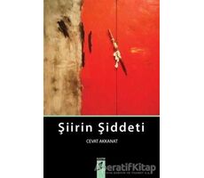 Şiirin Şiddeti - Cevat Akkanat - Okur Kitaplığı