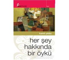 Her Şey Hakkında Bir Öykü - Kamil Yıldız - Okur Kitaplığı