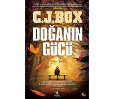 Doğanın Gücü - C. J. Box - Tual Yayınları