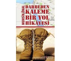 Darbeden Kaleme Bir Yol Hikayesi - Muhsin Önal - Okur Kitaplığı