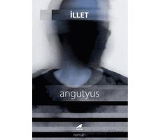 İllet - Angutyus - Kara Karga Yayınları