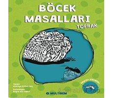 Böcek Masalları Toprak - Hüsniye Gülsev Koç - Multibem Yayınları