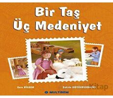 Bir Taş Üç Medeniyet - Sare Bilgen - Multibem Yayınları