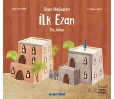 İlk Ezan - The Adhan (Etkinlikli Hikaye Kitabı) - Ayşe Taşyürek - Multibem Yayınları