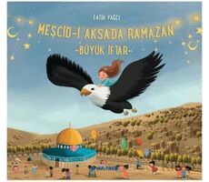 Mescid-i Aksada Ramazan Büyük İftar - Fatih Yağcı - Multibem Yayınları