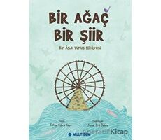 Bir Ağaç Bir Şiir - Bir Aşık Yunus Hikayesi - F. Kübra Kaya - Multibem Yayınları