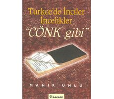 Türkçede İnciler İncelikler Cönk Gibi - Mahir Ünlü - İnkılap Kitabevi