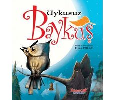 Uykusuz Baykuş - Ercan Polat - Yumurcak Yayınları