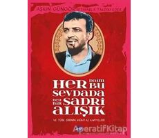 Her Daim Bu Sevdada Ben Bir Sadri Alışık - Aşkın Güngör - Aya Kitap