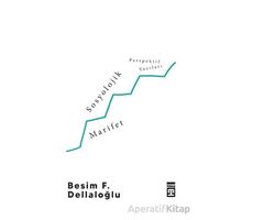 Sosyolojik Marifet - Besim F. Dellaloğlu - Timaş Yayınları