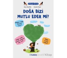 Doğa Bizi Mutlu Eder mi? - Oscar Brenifier - Tudem Yayınları