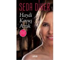 Haydi Kavuş Artık - Seda Diker - Librum Kitap