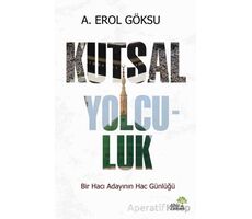 Kutsal Yolculuk - A. Erol Göksu - Ahir Zaman