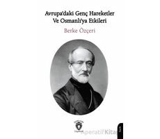 Avrupadaki Genç Hareketler ve Osmanlıya Etkileri - Berke Özçeri - Dorlion Yayınları