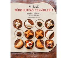 Miras - Türk Mutfağı Teknikleri - 1 - Refika Birgül - İş Bankası Kültür Yayınları