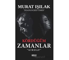 Kördüğüm Zamanlar - Murat Işılak - Gece Kitaplığı