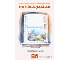 Şehirler, Mekanlar ve İnsanlar Üzerine Hatırla(t)malar - Ahmet Zeki Pamuk - Ötüken Neşriyat