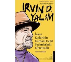 İnsan Kaderinin Kurbanı Değil Seçimlerinin Efendisidir-Irvin D. Yalom