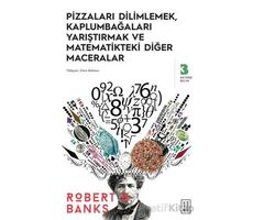 Pizzaları Dilimlemek, Kaplumbağaları Yarıştırmak ve Matematikteki Diğer Maceralar