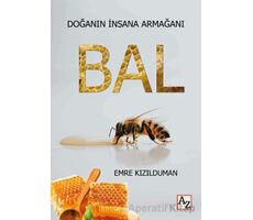 Doğanın İnsana Armağanı Bal - Emre Kızılduman - Az Kitap