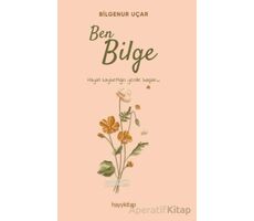 Ben Bilge - Bilgenur Uçar - Hayykitap