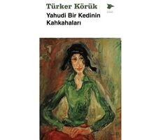 Yahudi Bir Kedinin Kahkahaları - Türker Körük - Alakarga Sanat Yayınları