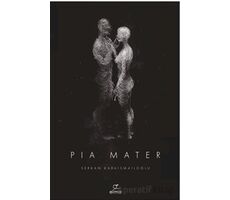 Pia Mater - Serkan Karaismailoğlu - ELMA Yayınevi