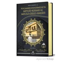 Peygamber Efendimizin Mevlid Kıssası Ve Mucez Hayatı - Ahmet Mahmut Ünlü - Ahıska Yayınevi