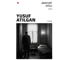 Anayurt Oteli - Yusuf Atılgan - Can Yayınları