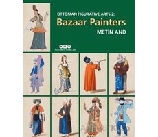 Ottoman Figurative Arts 2: Bazaar Painters - Metin And - Yapı Kredi Yayınları