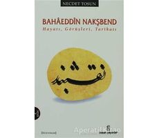 Bahaeddin Nakşbend - Necdet Tosun - İnsan Yayınları