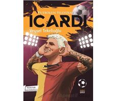 Futbolun Yıldızları Icardi (Poster Hediyeli) - Veysel Tekelioğlu - Kabile Çocuk