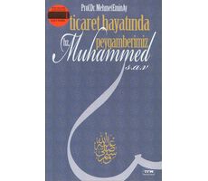 Ticaret Hayatında Peygamberimiz Hz. Muhammed (s.a.v) - Mehmet Emin Ay - Tfm Müzik