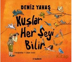Kuşlar Her Şeyi Bilir - Deniz Yavaş - Tudem Yayınları