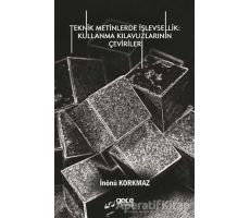 Teknik Metinlerde İşlevsellik: Kullanma Kılavuzlarının Çevirileri - İnönü Korkmaz - Gece Kitaplığı