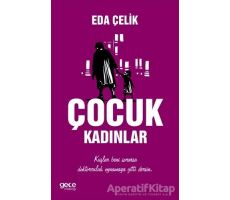 Çocuk Kadınlar - Eda Çelik - Gece Kitaplığı