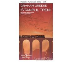 İstanbul Treni - Graham Greene - İş Bankası Kültür Yayınları