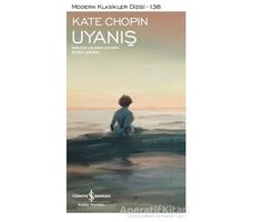 Uyanış - Kate Chopin - İş Bankası Kültür Yayınları